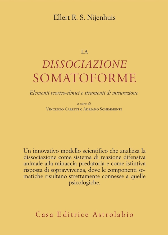 La dissociazione somatoforme. Elementi teorico-clinici e strumenti di misurazione La dissociazione somatoforme. Elementi teorico-clinici e strumenti di misurazione
