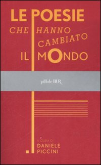 Le poesie che hanno cambiato il mondo Le poesie che hanno cambiato il mondo