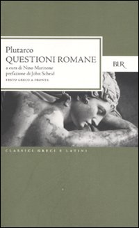 Questioni romane. Testo greco a fronte Questioni romane. Testo greco a fronte