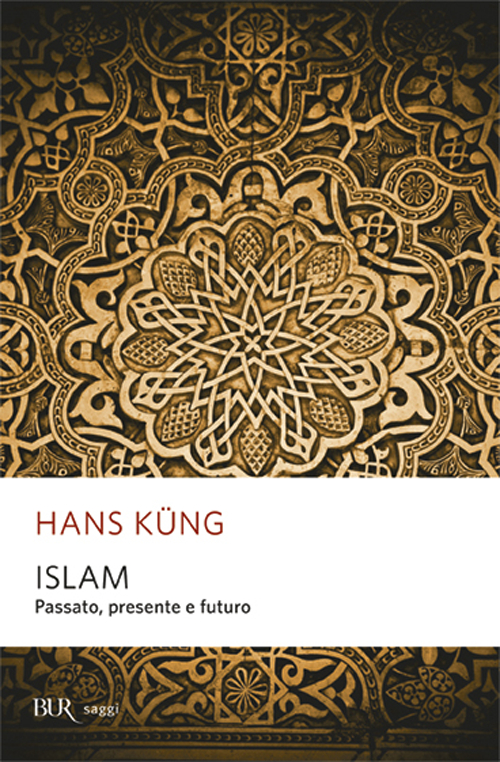 Islam. Passato, presente e futuro Islam. Passato, presente e futuro