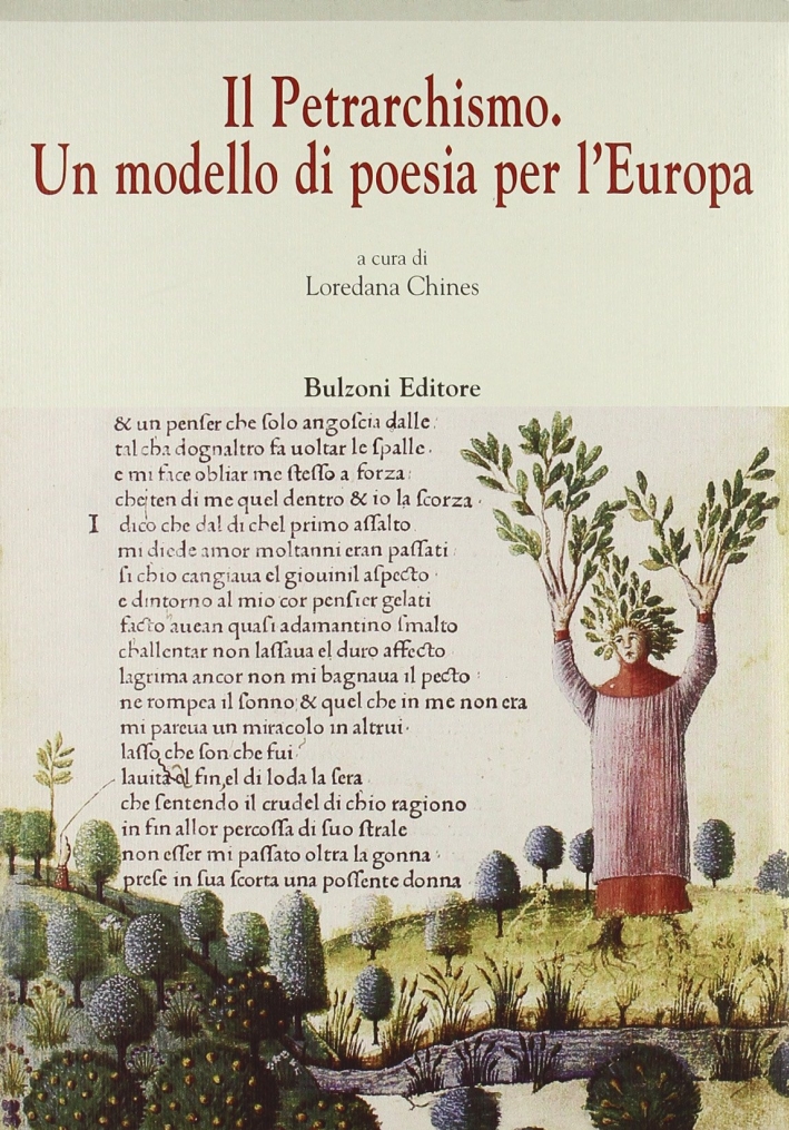 Il petrarchismo. Un modello di poesia per l'Europa Il petrarchismo. Un modello di poesia per l'Europa