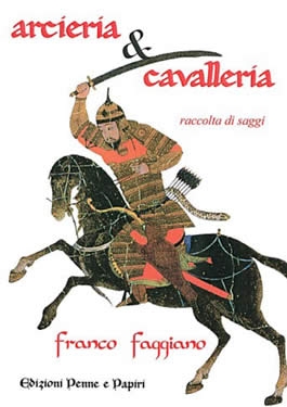 Arcieria e Cavalleria. Raccolta di Saggi Arcieria e Cavalleria. Raccolta di Saggi