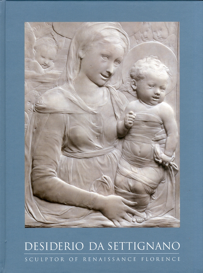 Desiderio Da Settignano. Sculpture of Renaissance Florence Desiderio Da Settignano. Sculpture of Renaissance Florence
