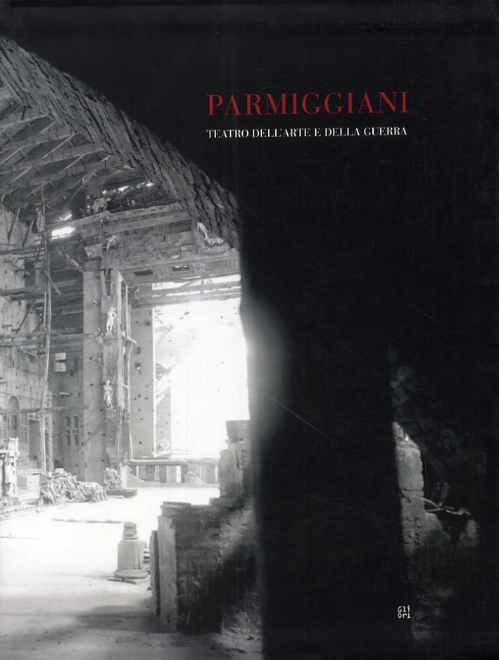 Claudio Parmiggiani. Teatro dell'arte e della guerra Claudio Parmiggiani. Teatro dell'arte e della guerra