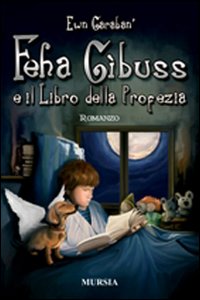Feha Gibuss e il libro della profezia Feha Gibuss e il libro della profezia