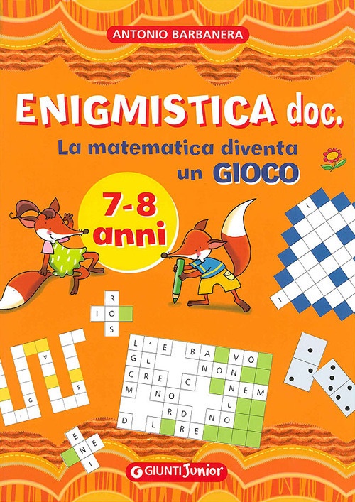 Enigmistica doc. La matematica diventa un gioco Enigmistica doc. La matematica diventa un gioco