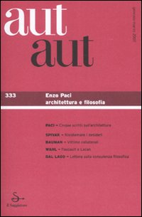 Aut aut. Vol. 333: Enzo Paci Aut aut. Vol. 333: Enzo Paci