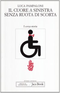 Il cuore a sinistra senza ruota di scorta. Memoria e liberazione su quattro ruote