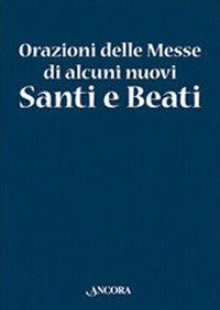 Orazioni delle Messe di nuovi Santi e Beati