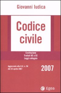 Codice civile 2007. Costituzione. Trattati UE e CE. Leggi collegate. Con CD-ROM
