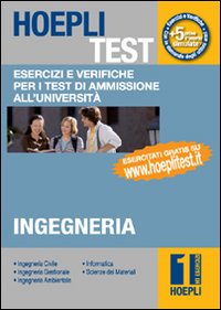 Hoepli Test. Vol. 1: Esercizi e Verifiche per i Test di Ammissione all'Università. Ingegneria... Hoepli Test. Vol. 1: Esercizi e Verifiche per i Test di Ammissione all'Università. Ingegneria...