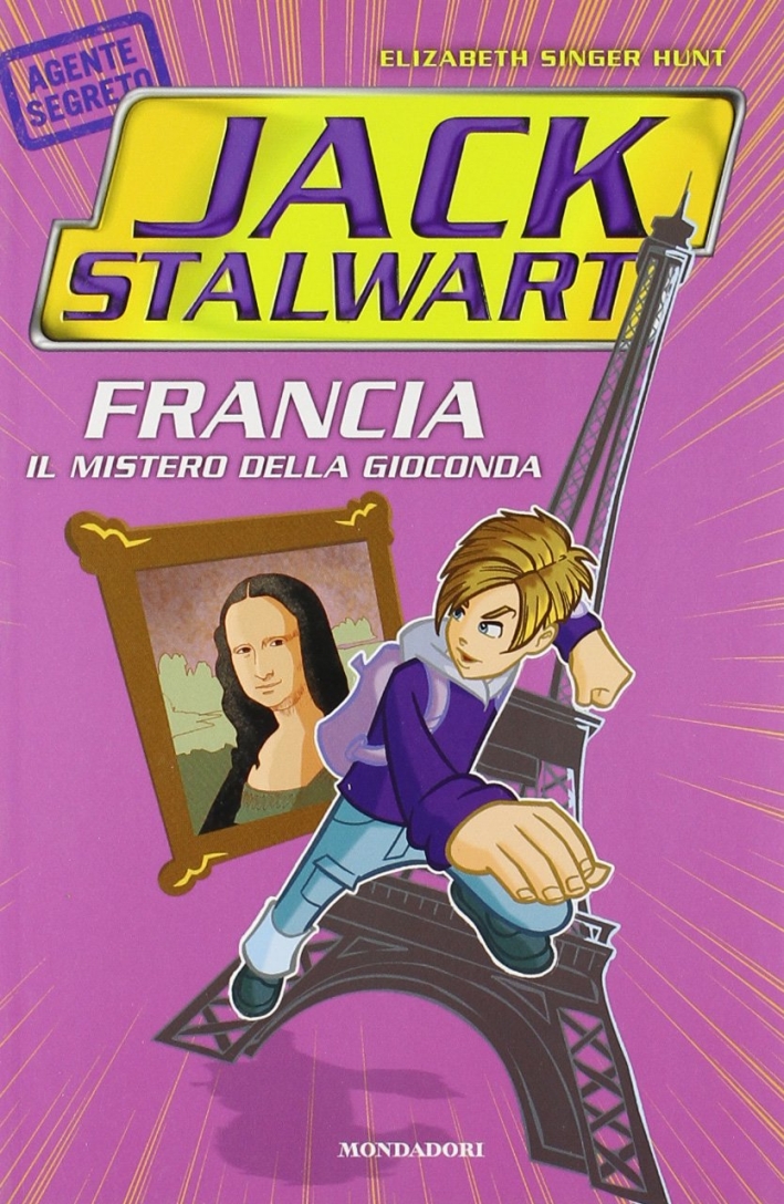 Francia. Il mistero della Gioconda. Jack Stalwart. Vol. 2 Francia. Il mistero della Gioconda. Jack Stalwart. Vol. 2