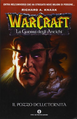 Il pozzo dell'eternità. La guerra degli antichi. Warcraft. Vol. 1 Il pozzo dell'eternità. La guerra degli antichi. Warcraft. Vol. 1