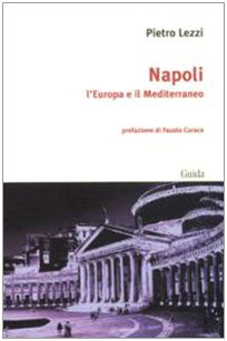 Napoli. L'Europa e il Mediterraneo Napoli. L'Europa e il Mediterraneo