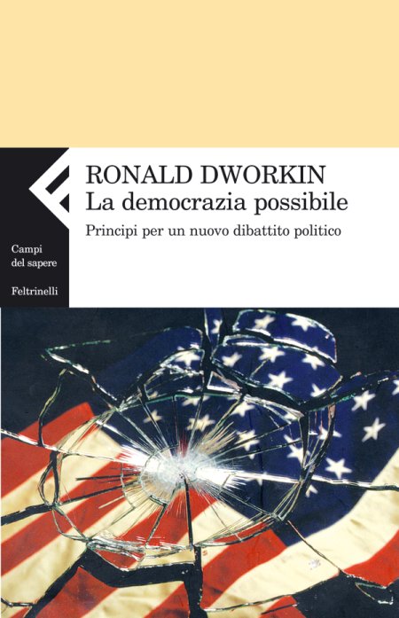 La democrazia possibile. Principi per un nuovo dibattito politico La democrazia possibile. Principi per un nuovo dibattito politico