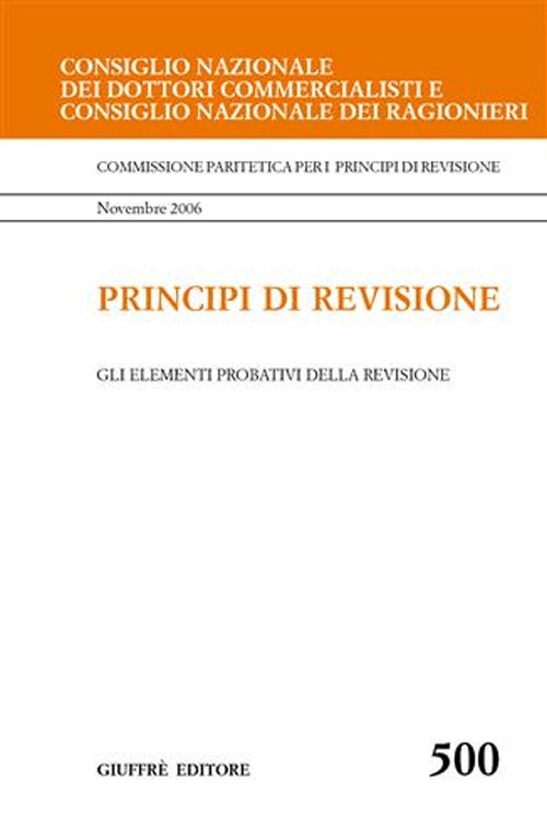 Principi di revisione. Documento 500. Gli elementi probativi della revisione Principi di revisione. Documento 500. Gli elementi probativi della revisione