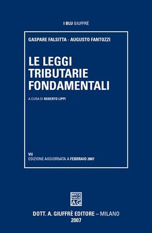 Le leggi tributarie fondamentali Le leggi tributarie fondamentali
