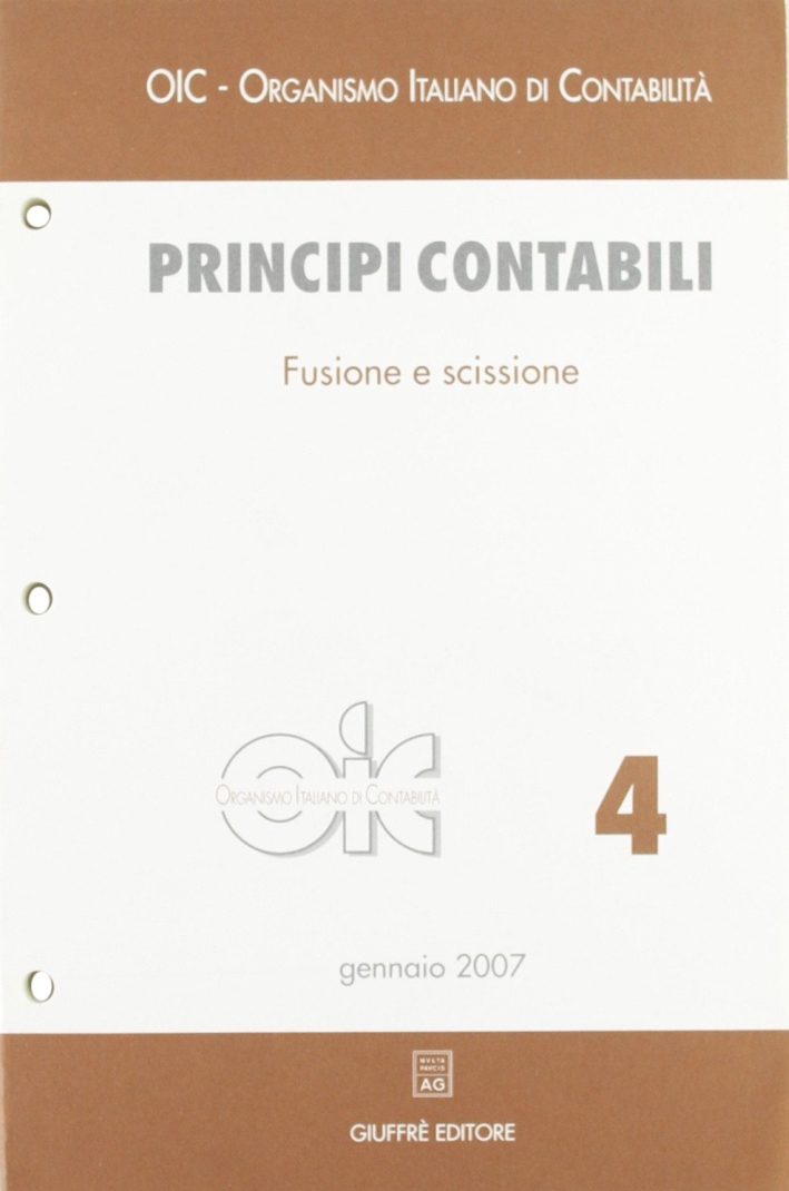 Principi contabili. Vol. 4: Fusione e scissione Principi contabili. Vol. 4: Fusione e scissione
