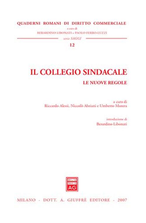 Il collegio sindacale. Le nuove regole Il collegio sindacale. Le nuove regole