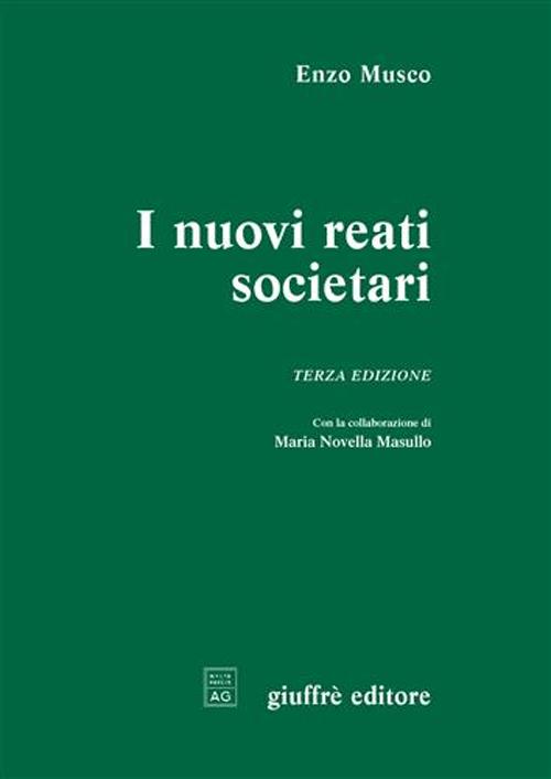 I nuovi reati societari I nuovi reati societari