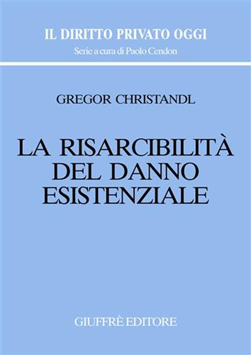 La risarcibilità del danno esistenziale La risarcibilità del danno esistenziale