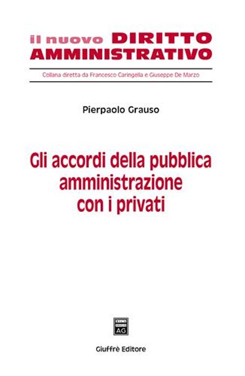 Gli accordi della pubblica amministrazione con i privati Gli accordi della pubblica amministrazione con i privati