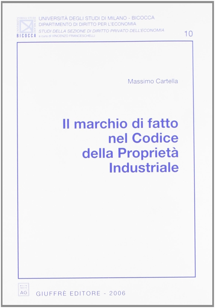 Il marchio di fatto nel codice della proprietà industriale Il marchio di fatto nel codice della proprietà industriale