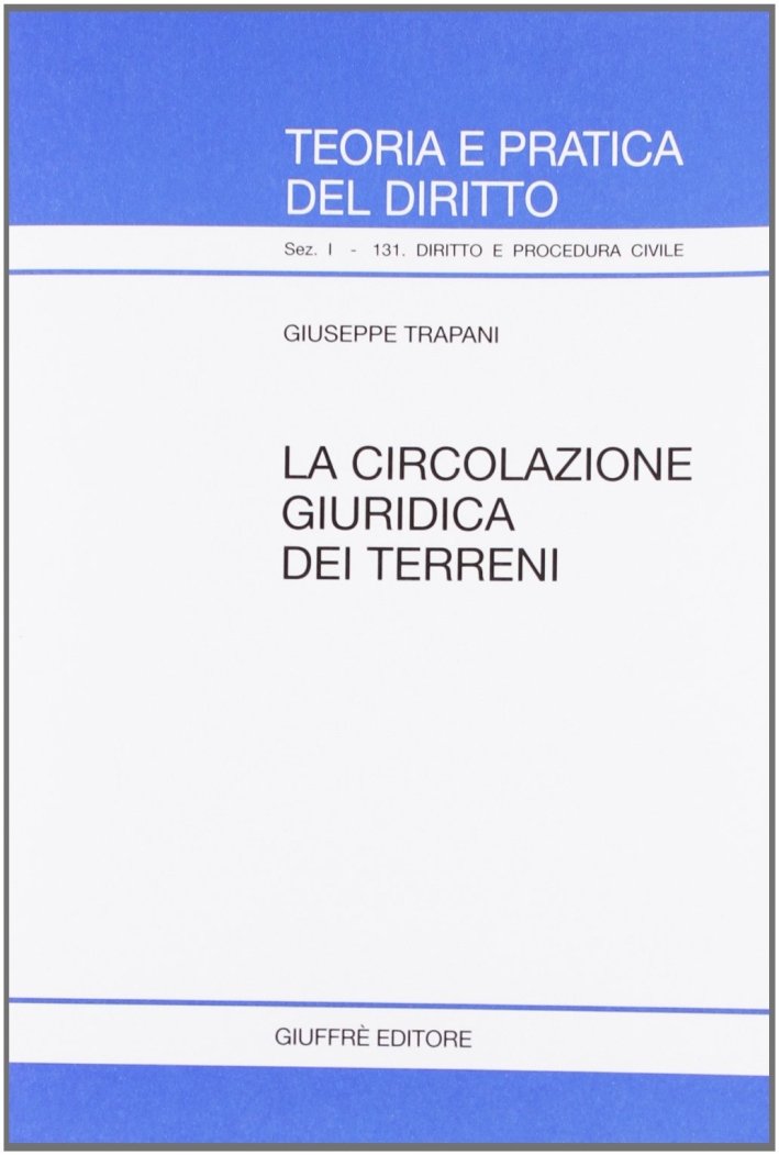 La circolazione giuridica dei terreni La circolazione giuridica dei terreni