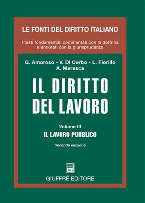 Diritto del lavoro. Vol. 3: Il lavoro pubblico Diritto del lavoro. Vol. 3: Il lavoro pubblico