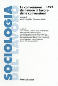 Le convenzioni del lavoro, il lavoro delle convenzioni Le convenzioni del lavoro, il lavoro delle convenzioni