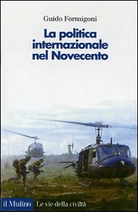 La politica internazionale nel Novecento La politica internazionale nel Novecento