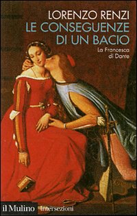 Le conseguenze di un bacio. L'episodio di Francesca nella Le conseguenze di un bacio. L'episodio di Francesca nella