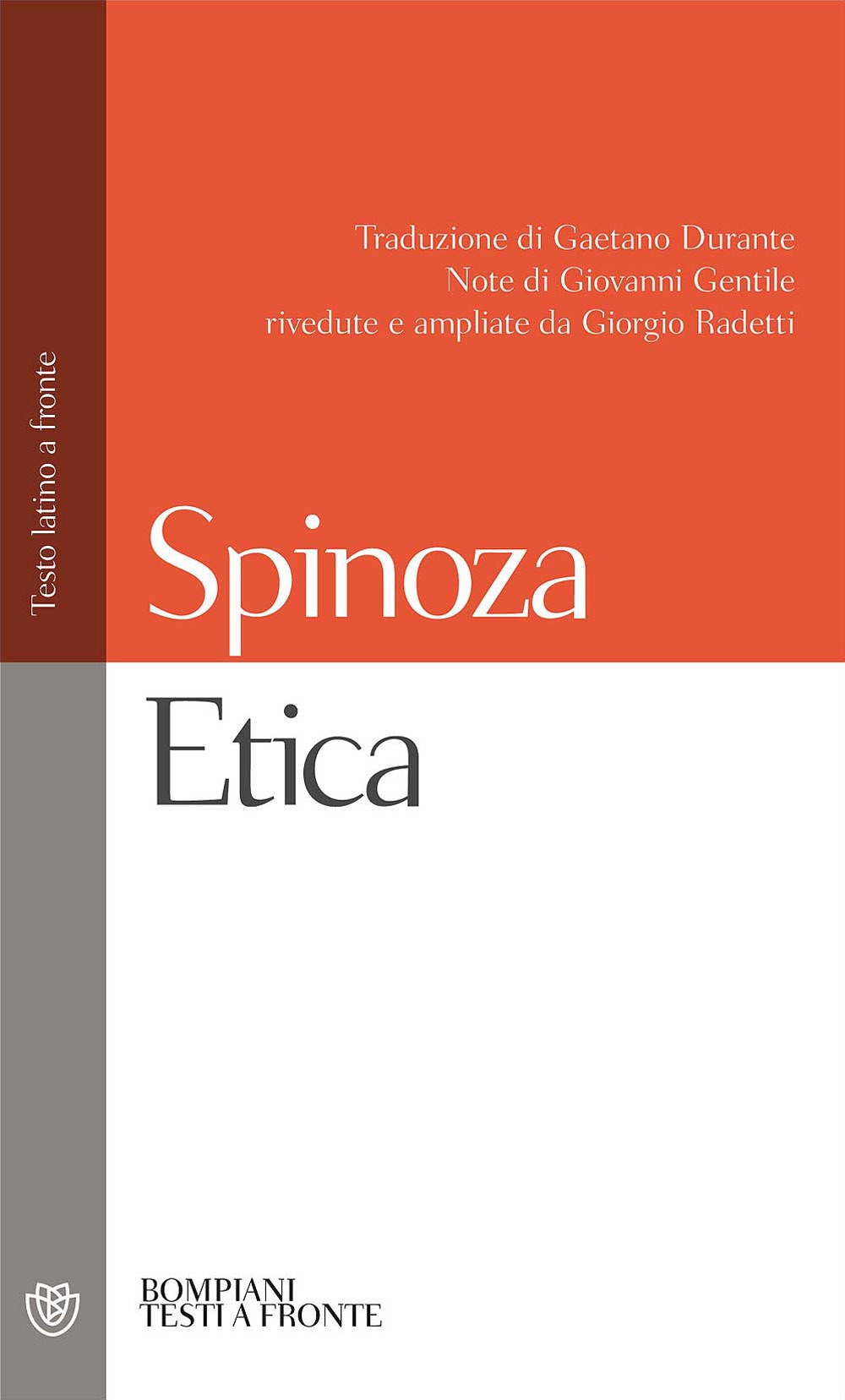 Etica. Testo latino a fronte Etica. Testo latino a fronte