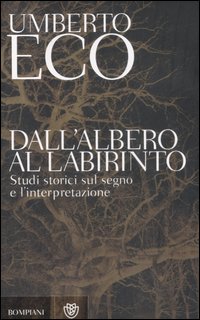 Dall'albero al labirinto. Studi storici sul segno e l'interpretazione Dall'albero al labirinto. Studi storici sul segno e l'interpretazione