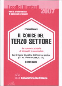 Il codice del terzo settore. Le norme in materia di nonprofit e volontariato Il codice del terzo settore. Le norme in materia di nonprofit e volontariato