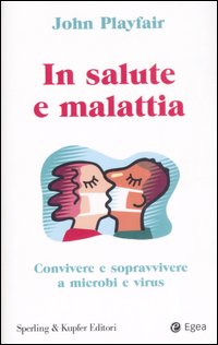 In salute e in malattia In salute e in malattia