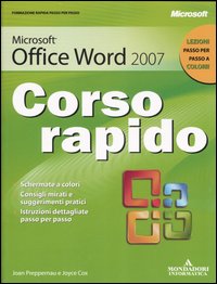 Microsoft Office Word 2007. Corso rapido Microsoft Office Word 2007. Corso rapido