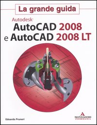 AutoCAD 2008 e AutoCAD 2008 LT AutoCAD 2008 e AutoCAD 2008 LT