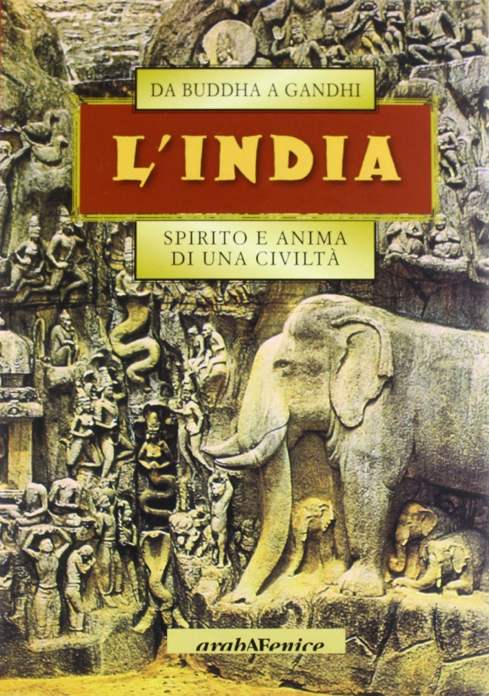 L'India. Da Buddha a Gandhi L'India. Da Buddha a Gandhi