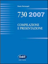 730/2007. Compilazione e presentazione 730/2007. Compilazione e presentazione