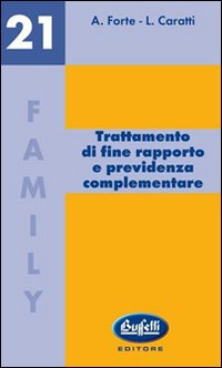 Trattamento di fine rapporto e previdenza complementare Trattamento di fine rapporto e previdenza complementare