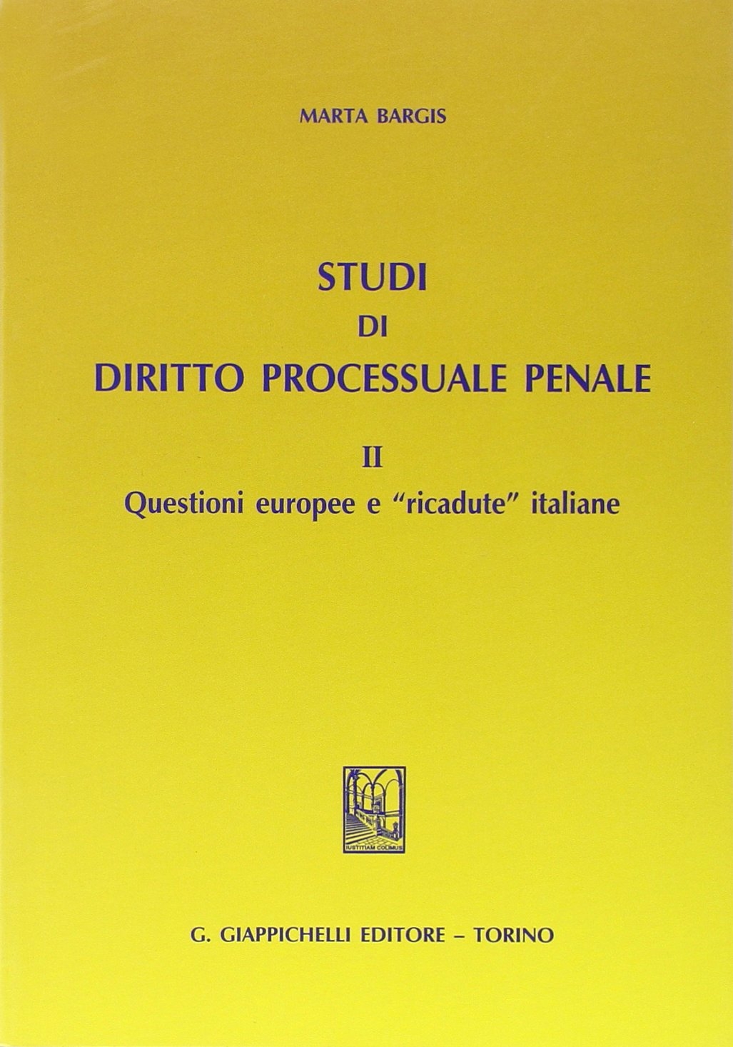 Studi di diritto processuale penale. Vol. 2: Questioni europee e 