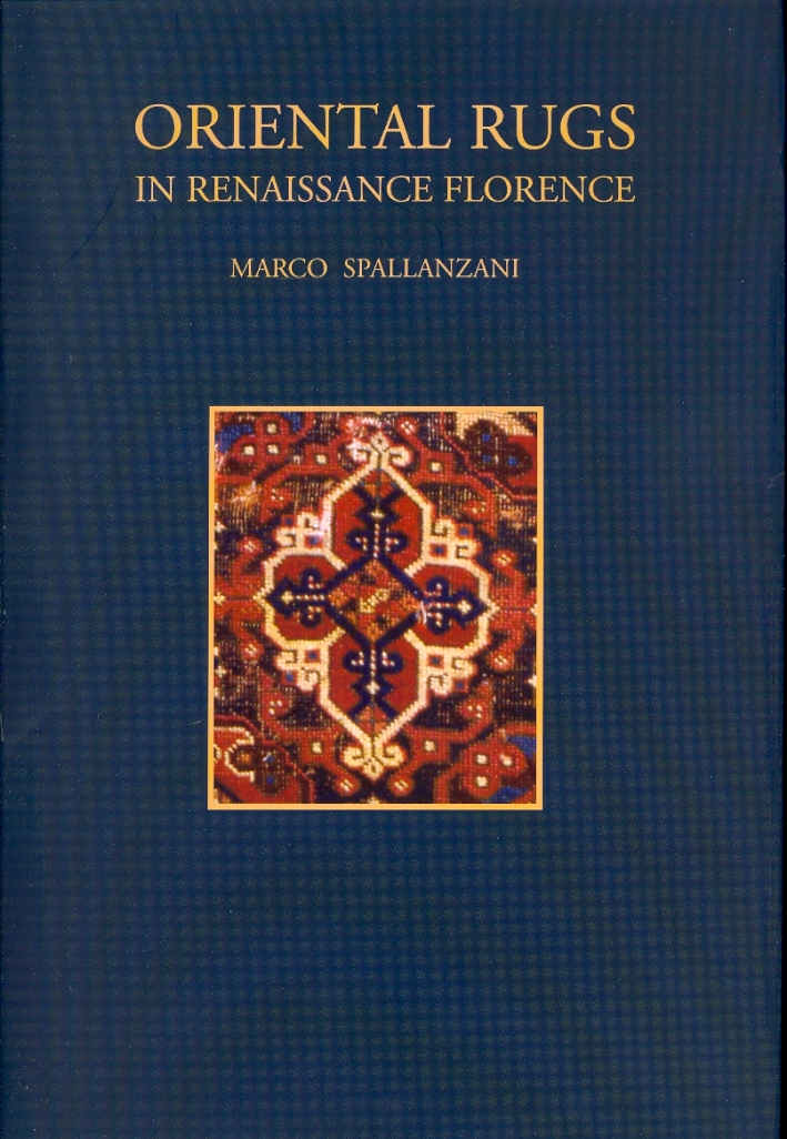 Oriental Rugs in Renaissance Florence Oriental Rugs in Renaissance Florence