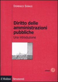 Diritto delle amministrazioni pubbliche. Una introduzione Diritto delle amministrazioni pubbliche. Una introduzione