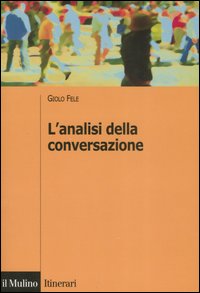 L'analisi della conversazione L'analisi della conversazione