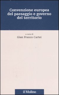 Convenzione europea del paesaggio e governo del territorio Convenzione europea del paesaggio e governo del territorio