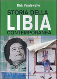 Storia della Libia contemporanea Storia della Libia contemporanea