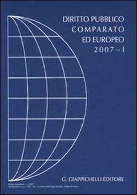 Rivista di Diritto Pubblico Comparato ed Europeo 2007/1. Rivista di Diritto Pubblico Comparato ed Europeo 2007/1.
