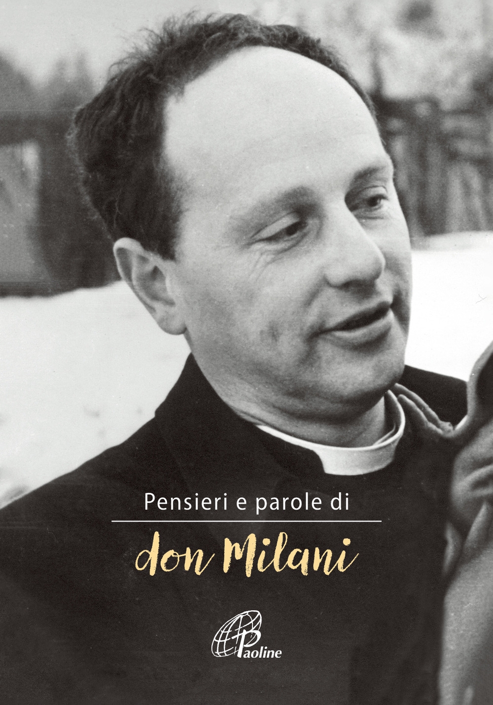 Pensieri e parole di don Milani Pensieri e parole di don Milani