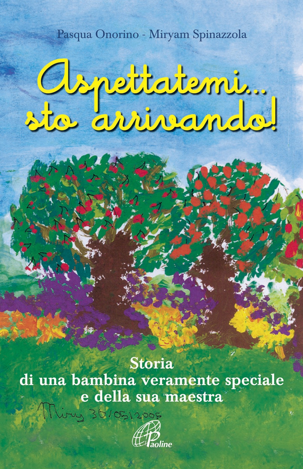Aspettatemi... sto arrivando! Storia di una bambina veramente speciale e della sua maestra Aspettatemi... sto arrivando! Storia di una bambina veramente speciale e della sua maestra